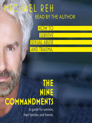 cover image of The Nine Commandments--How to survive sexual abuse , a guide for survivors, their family and friends (unabridged)